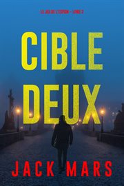 Cible deux : Spy Game (French) cover image