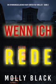 If i tell : Ruby Hunter FBI Suspense Thriller (German) cover image