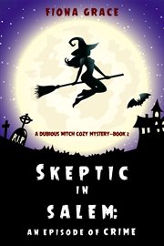 Skeptic in salem: an episode of crime cover image