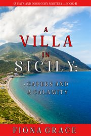 A villa in sicily. Capers and a Calamity cover image