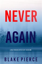 Never Again : May Moore Series, Book 6 cover image