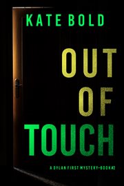 Out of Touch : Dylan First FBI Suspense Thriller cover image