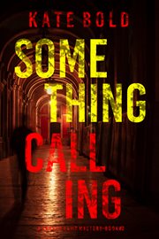Something Calling : Lauren Lamb FBI Thriller cover image