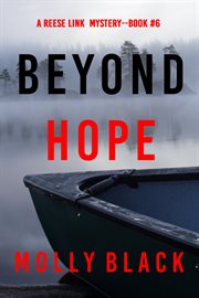 Beyond Hope : Reese Link Mystery cover image
