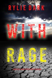 With rage. Maeve Sharp FBI suspense thriller cover image