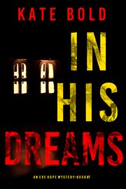 In His Dreams : Eve Hope FBI Suspense Thriller cover image