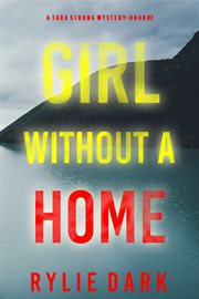 Girl without a home : Tara Strong Mystery cover image