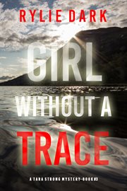 Girl Without a Trace : Tara Strong Mystery cover image