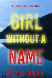 Girl Without a Name : Tara Strong Mystery cover image