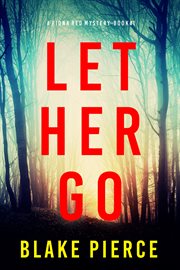 Let her go : Fiona Red FBI Suspense Thriller cover image