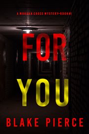 For You : Morgan Cross FBI Suspense Thriller cover image