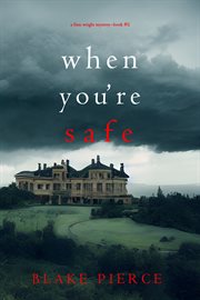 When You're Safe : Finn Wright FBI Mystery cover image