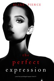 The perfect expression. Jessie Hunt psychological suspense thriller cover image