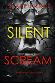 Silent Scream : Sheila Stone Suspense Thriller cover image