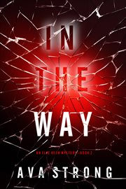 In the Way : Elle Keen FBI Suspense Thriller cover image