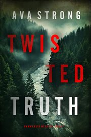 Twisted Truth : Amy Rush Suspense Thriller cover image