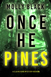 Once he pnes. Claire King FBI suspense thriller cover image