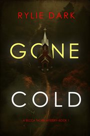 Gone Cold : Becca Thorn FBI Suspense Thriller cover image
