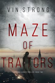 Maze of Traitors : Brianna Dagger Espionage Thriller cover image