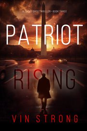 Patriot Rising : Zack Force Action Thriller cover image