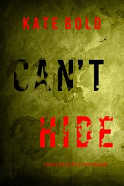 Can't Hide : Nora Price FBI Suspense Thriller cover image