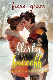 Flirty Faceoff : Timberlake Titans Hockey Romance cover image