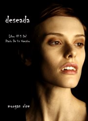 Deseada : Libro #5 Del Diario De Un Vampiro cover image