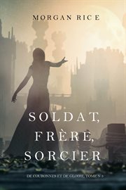 Soldat, fr̈re, sorcier cover image