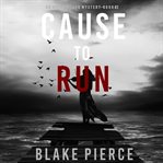 Cause to run cover image