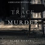 A trace of murder cover image