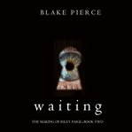 Waiting : the making of Riley Paige?book 2 cover image
