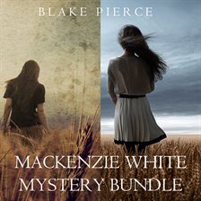 Cover image for Mackenzie White Mystery Bundle: Before he Kills and Before he Sees