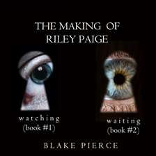 Cover image for The Making of Riley Paige Bundle: Watching and Waiting