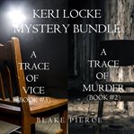 Keri locke mystery bundle: a trace of murder and a trace of vice. Books #2-3 cover image
