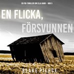 En flicka, försvunnen cover image