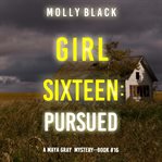 Girl Sixteen: Pursued