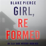 Girl, Reformed