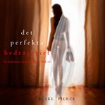Det Perfekta Bedrägeriet cover image