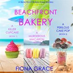 A Beachfront Bakery Cozy Mystery Bundle : Book #1-3 cover image