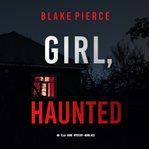 Girl, Haunted cover image