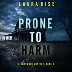 Prone to Harm cover image