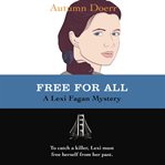 Free for all : a Lexi Fagan Mystery cover image