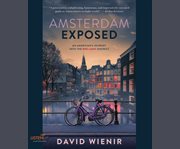 Amsterdam Exposed : An American's Journey Into the Red Light District cover image