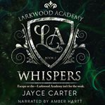 Whispers : Larkwood Academy cover image