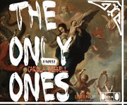 The only ones : a novel cover image