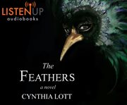 The feathers : a novel cover image