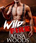 Wild Fire: Wilding Pack Wolves Series, Book 5 cover image