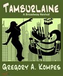 Tamburlaine : A Broadway Revival cover image