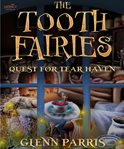 The Tooth Fairies : Quest for Tear Haven cover image