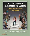 Storylines and storytelling. What They Remember and Repeat cover image